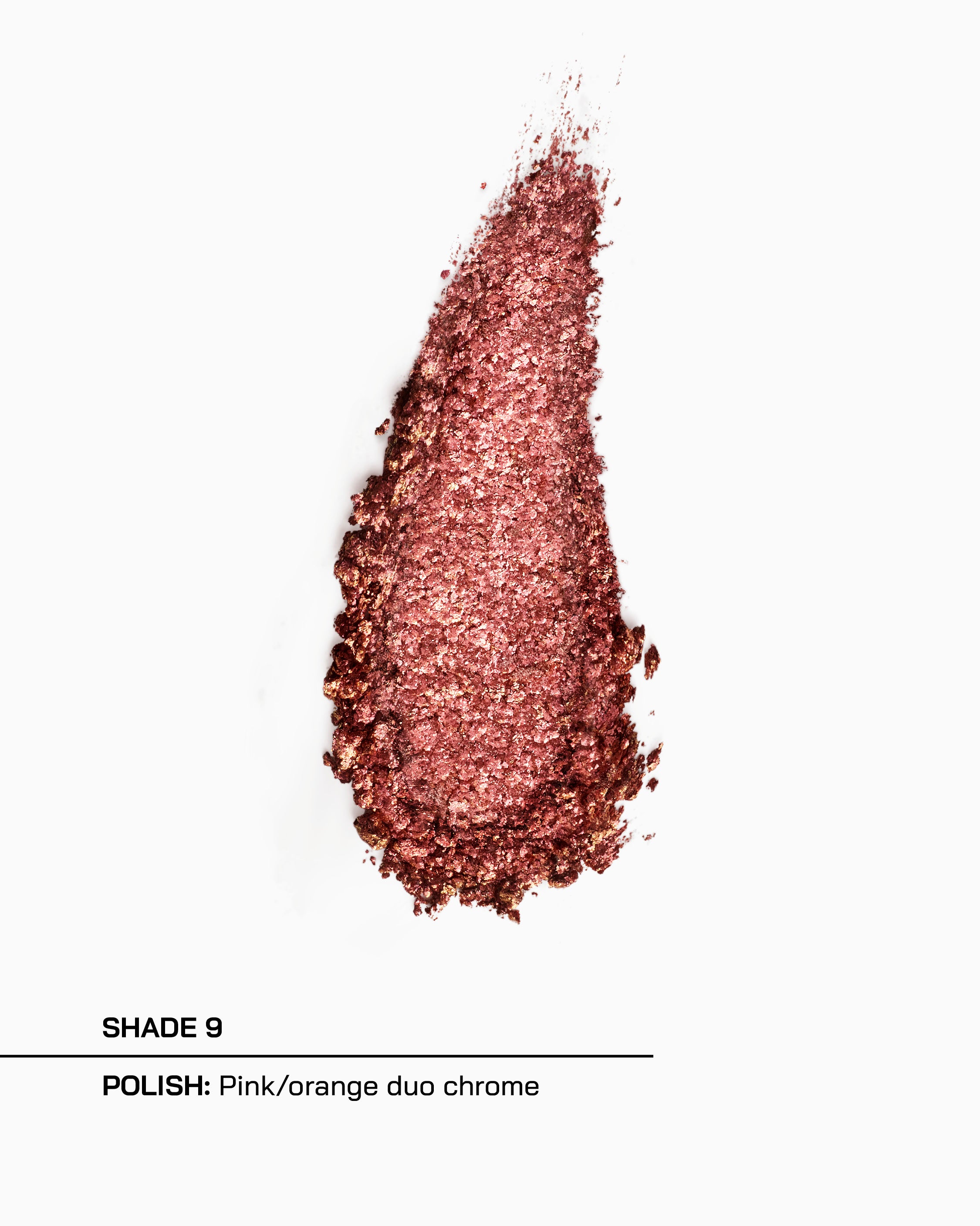 Shade 9, Polish, pink/orange duo chrome
